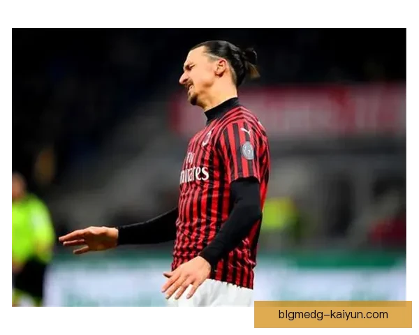 伊布迎来职业生涯新阶段，状态回暖备受期待